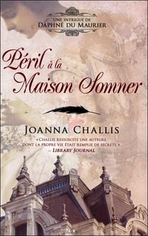 Péril à la maison somner - une intrigue de daphné du maurier t.2