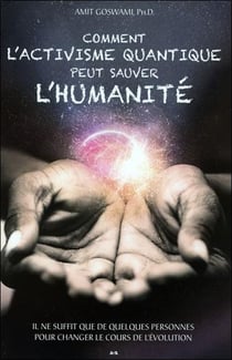 Comment l'activisme quantique peut sauver l'humanité