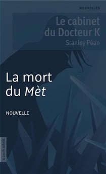 La mort du Mèt - Le cabinet du Docteur K