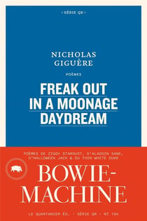 Freak out in a moonage daydream