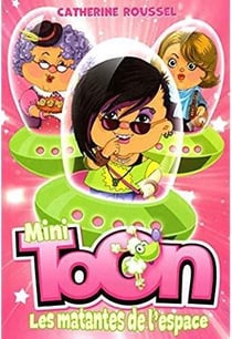 Mini toon - les matantes de l'espace