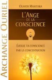 L'ange de la conscience - éveille ta conscience par la concentration - archange ouriel
