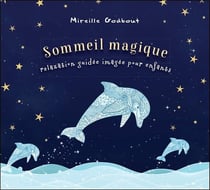Sommeil magique - relaxation guidée imagée pour enfants