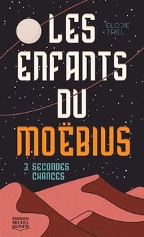 Les enfants du Moëbius Tome 3 : Secondes chances