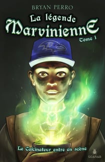 La legende marvinienne v 01 le calcinateur entre en scene