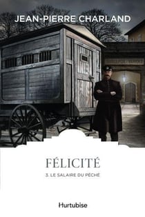 Félicité Tome 3 : le salaire du péché