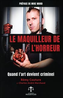 Le maquilleur de l'horreur - quand l'art devient criminel