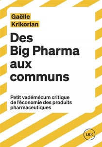Des Big Pharma aux communs - Petit vademecum critique