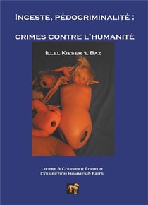 Inceste, pédocriminalité : crimes contre l'humanité
