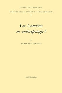 Les Lumières en anthropologie ? : Conférence prononcée le 27 mars 1997