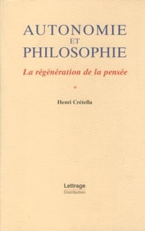 Autonomie et philosophie - la régéneration de la pensée