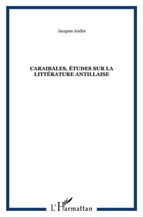 Caraïbales - études sur la littérature antillaise