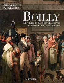 Louis-Léopold Boilly (1761-1845), le peintre de la société parisienne de Louis XVI à Louis-Philippe