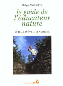 Le guide de l'educateur nature - 43 jeux d'