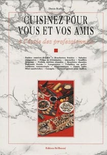 Cuisinez pour vous et vos amis - à l'école des professionnels