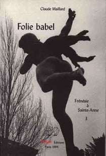 Folie babel. frenesie a sainte-anne. tome iii