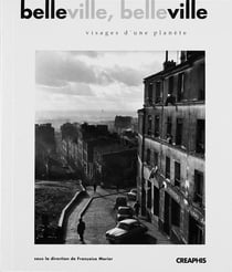 Belleville, Belleville - visages d'une planète