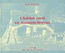 L'habitat rural en autunois morvan