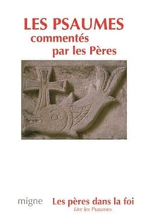 Les psaumes commentes par les peres
