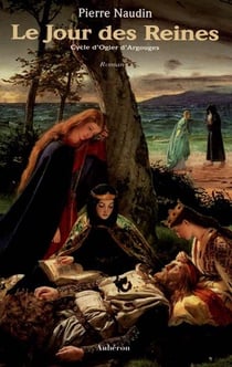 Cycle ogier d'argouges Tome 6 - le jour des reines