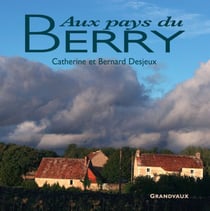 AUX PAYS DU BERRY