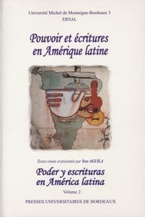 Pouvoir et écritures en Amérique latine/Poder y escrituras en América latina