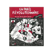 Un Paris révolutionnaire - émeutes, subversions, coleres