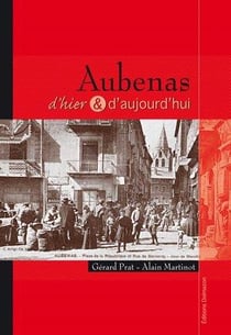 Aubenas d'hier et d'aujourd'hui