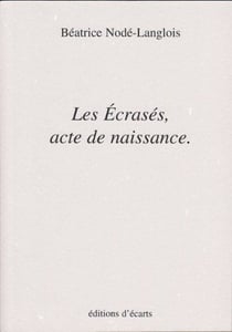 Les écrasés, acte de naissance