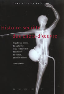 Histoire secrète des chefs d'oeuvres