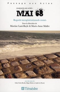 Quarante ans après : mai 68 - regards intergénerationnels croisés