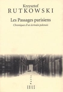 Les passages parisiens - chroniques d'un écrivain polonais