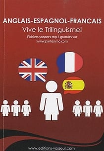 Anglais-espagnol-francais - vive le trilinguisme