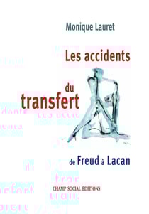 Les accidents du transfert - de Freud à Lacan