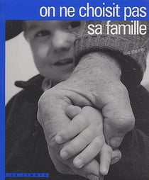 On ne choisis pas sa famille