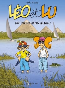 Léo et Lu Tome 6 : en plein dans le Nil !