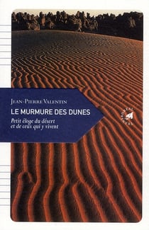 Le murmure des dunes - petit éloge du désert
