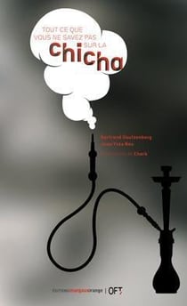 Tout ce que vous ne savez pas sur la chicha