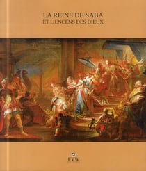 La reine de saba et l'encens des dieux