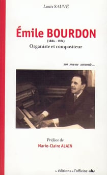 Émile Bourdon (1884-1974) - organiste et compositeur