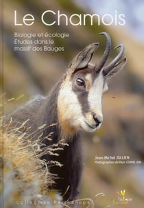Le chamois - biologie et écologie, études dans le massif des Bauges