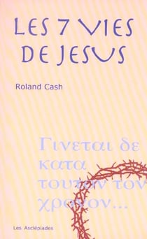 Les sept vies de jesus