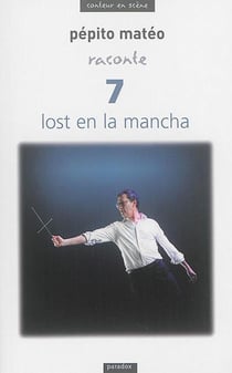 Pépito Matéo raconte 7 lost en la Mancha