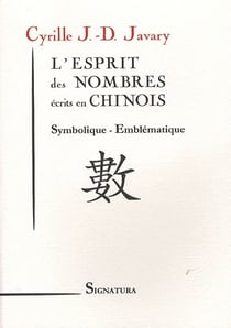 L'esprit des nombres écrits en chinois - symbolique, emblématique