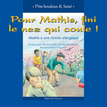 Pour mathis, fini le nez qui coule ! - mathis a une rhinite allergique