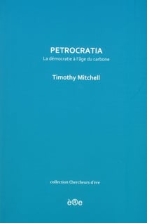 Petrocratia, la démocratie à l'âge du pétrole