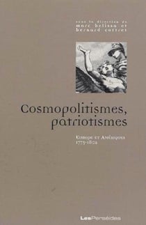 Cosmopolitismes, patriotismes : Europe et Amériques (1773-1802)