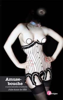 Amuse-bouche - et autres historiettes croustillantes