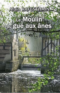 Le moulin du gué aux ânes
