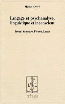 Langage et psychanalyse, linguistique et inconscient